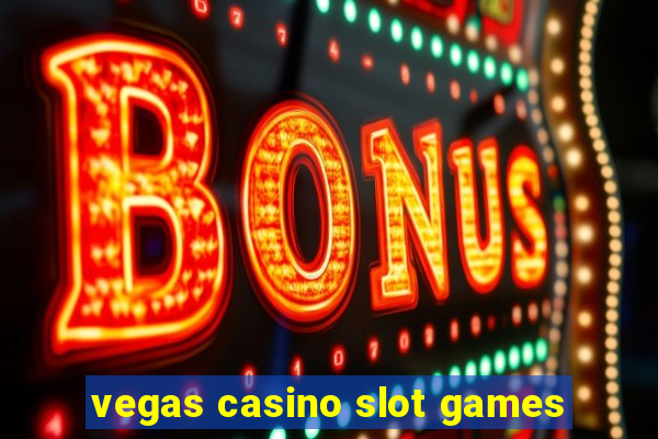 vegas casino slot games