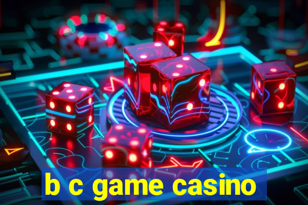 b c game casino