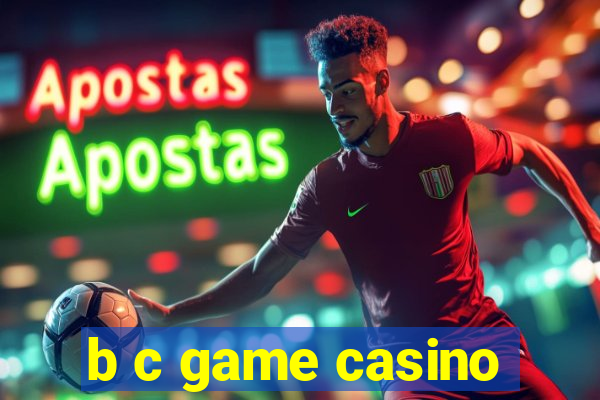 b c game casino