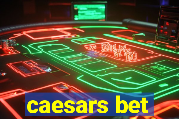 caesars bet