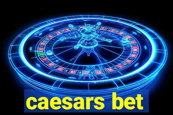 caesars bet