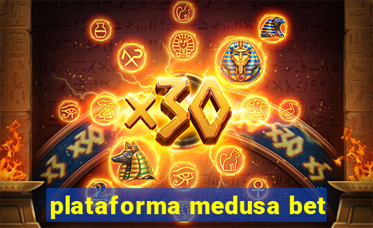 plataforma medusa bet