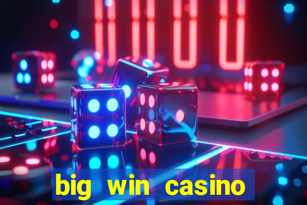 big win casino free slots