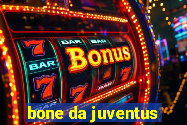 bone da juventus