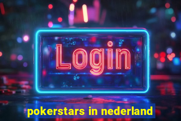 pokerstars in nederland