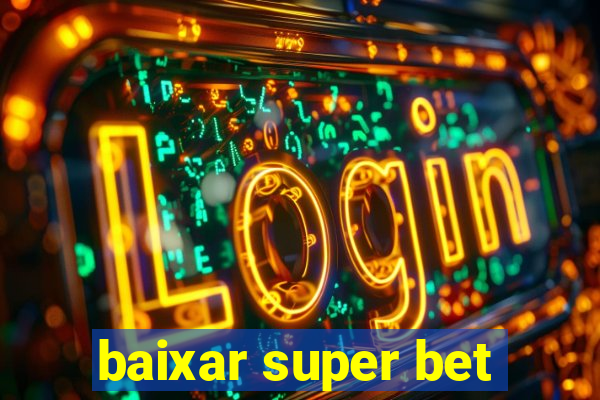 baixar super bet