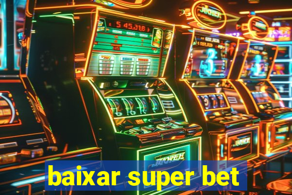 baixar super bet