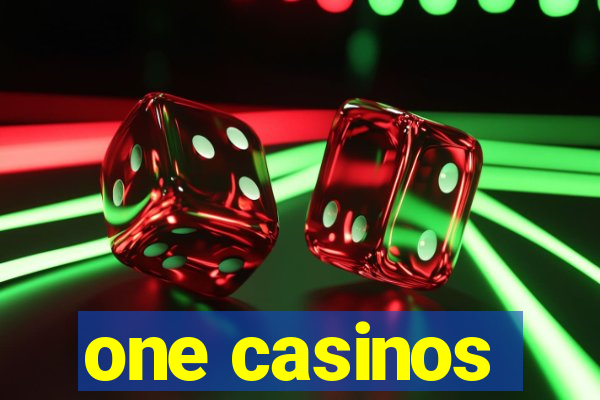 one casinos