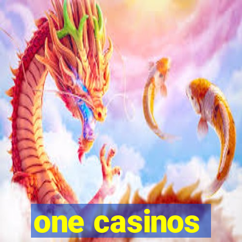 one casinos