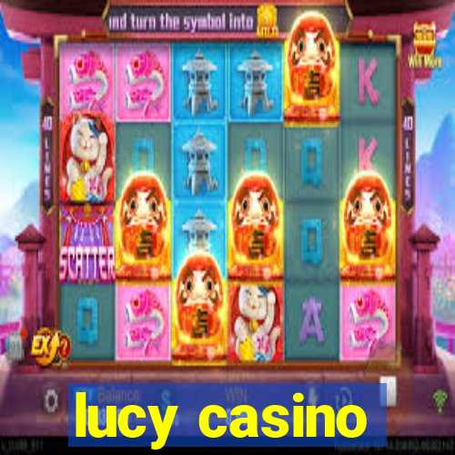 lucy casino