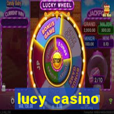 lucy casino