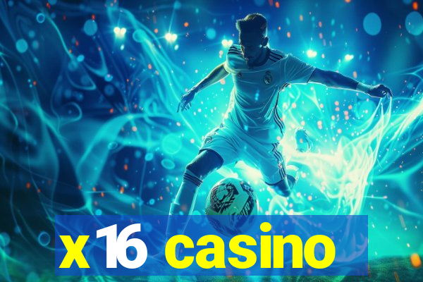 x16 casino