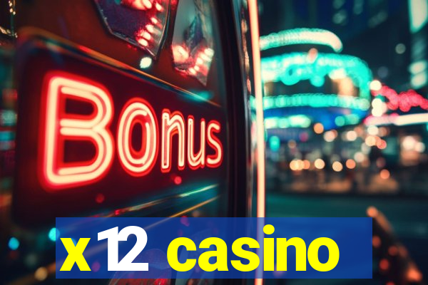 x12 casino