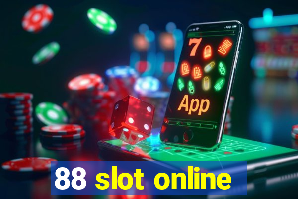 88 slot online