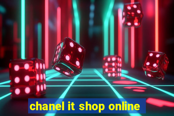 chanel it shop online