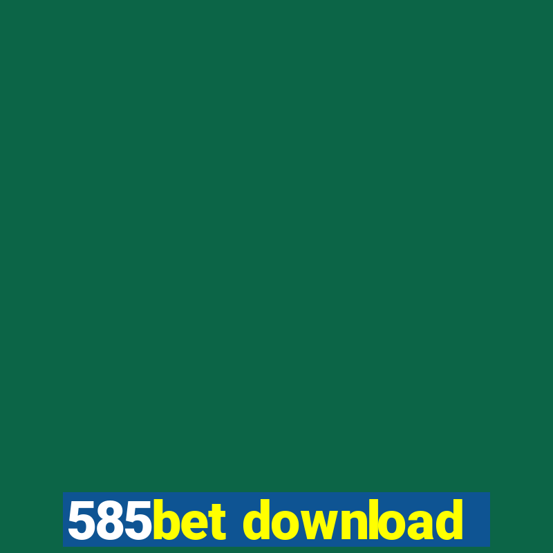 585bet download