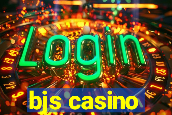 bjs casino