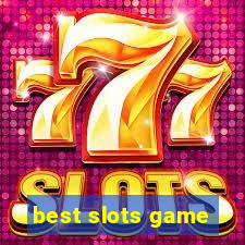 best slots game