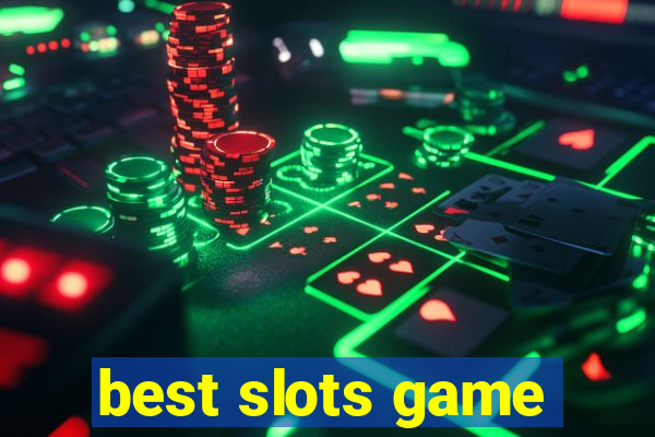 best slots game