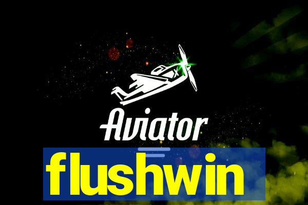 flushwin