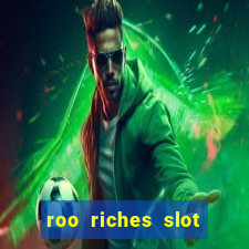 roo riches slot free play