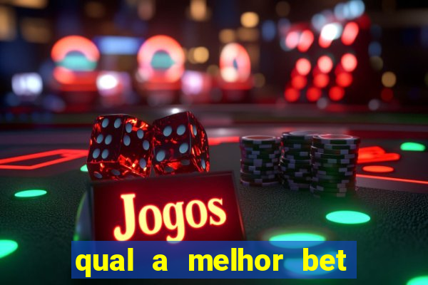 qual a melhor bet para ganhar dinheiro