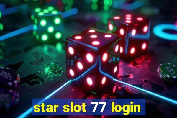 star slot 77 login