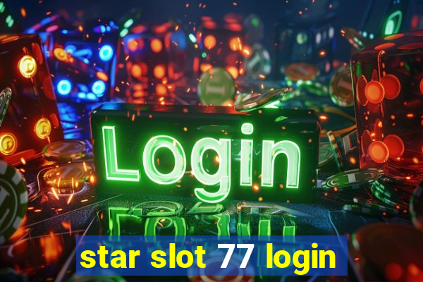 star slot 77 login