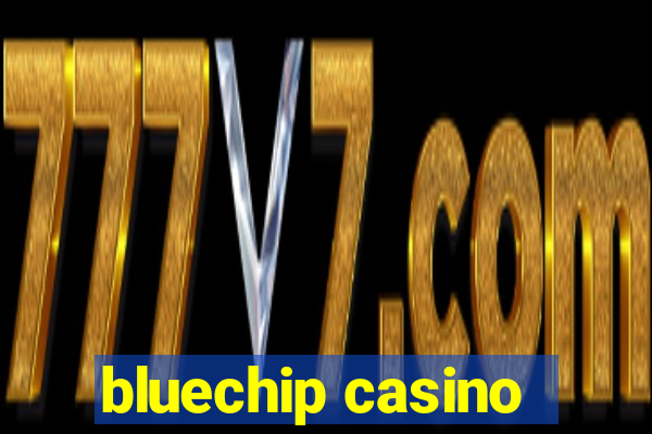 bluechip casino