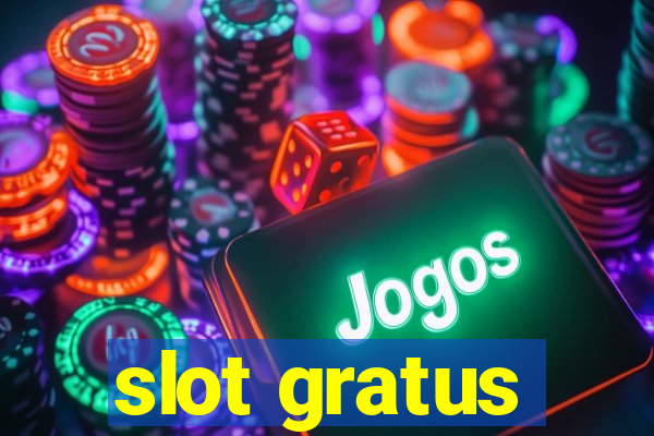 slot gratus