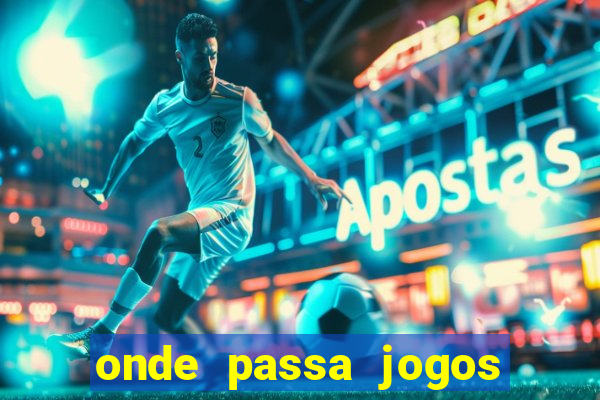 onde passa jogos do brasileirao