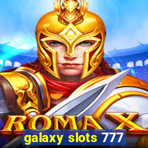 galaxy slots 777