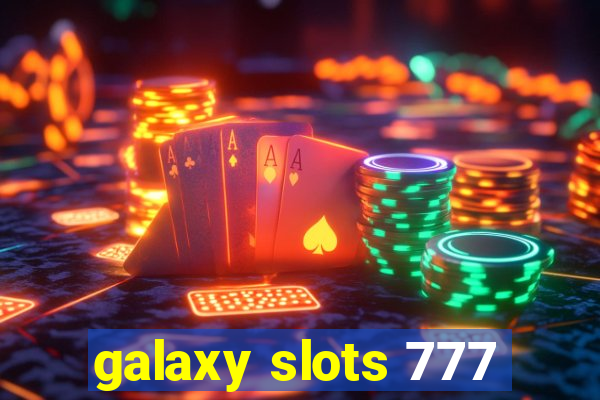 galaxy slots 777