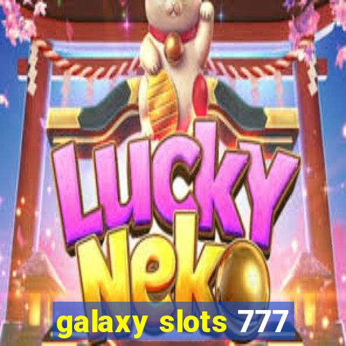 galaxy slots 777