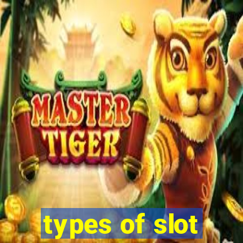 types of slot