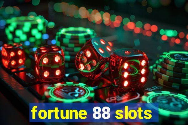 fortune 88 slots