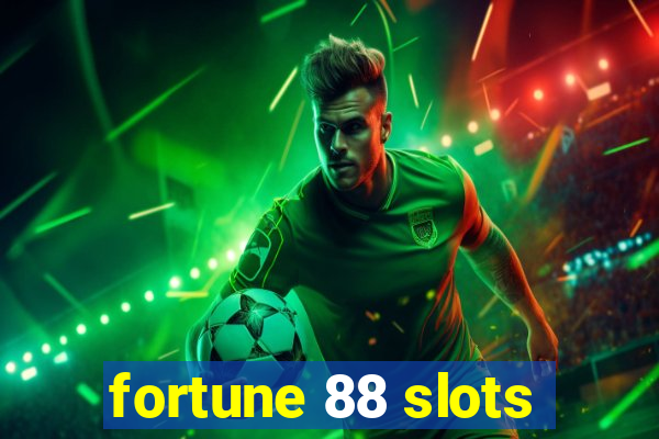 fortune 88 slots