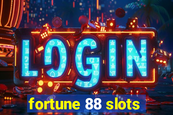 fortune 88 slots