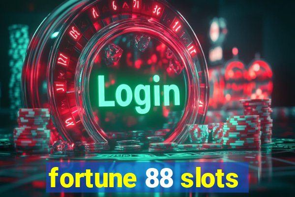 fortune 88 slots