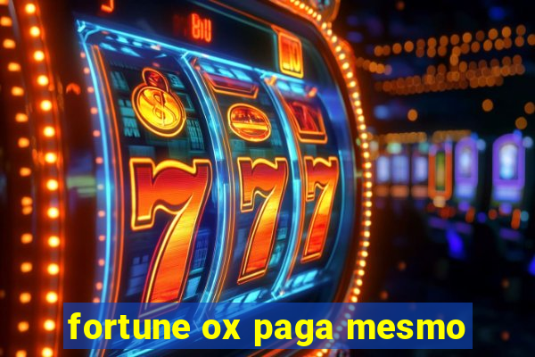 fortune ox paga mesmo