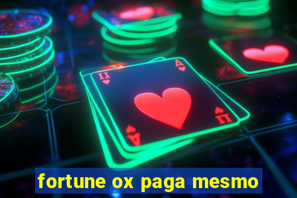 fortune ox paga mesmo