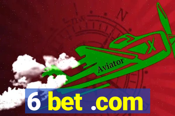 6 bet .com