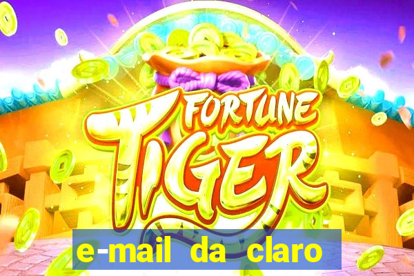 e-mail da claro para enviar comprovante de pagamento