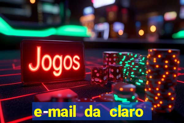 e-mail da claro para enviar comprovante de pagamento