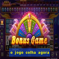 o jogo colha agora paga mesmo