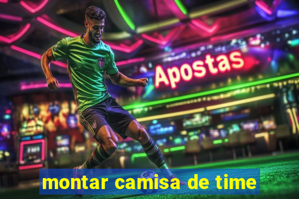 montar camisa de time