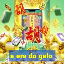 a era do gelo