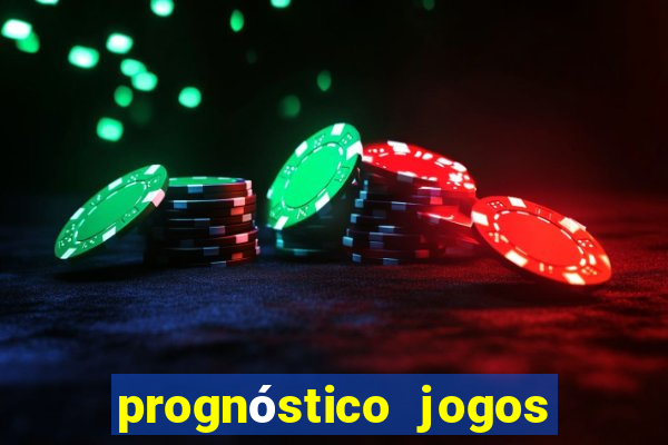 prognóstico jogos de hoje