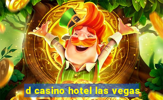 d casino hotel las vegas