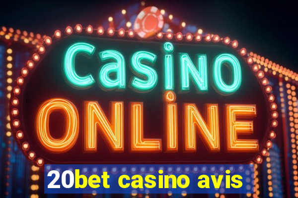 20bet casino avis